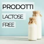 Prodotti Lactose Free | Metodo InForma